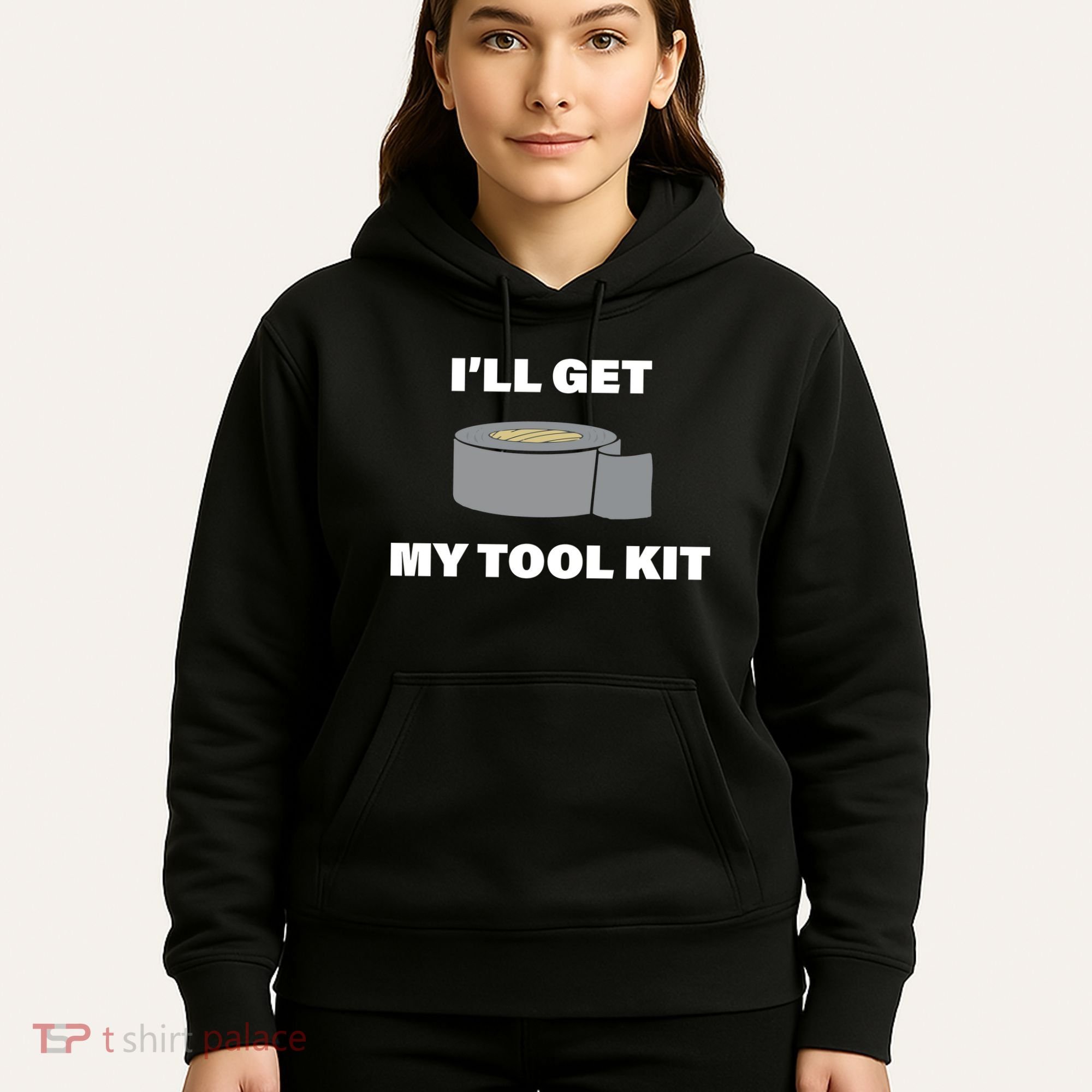 I'll Get My Tool Kit Duck Tape Hoodie