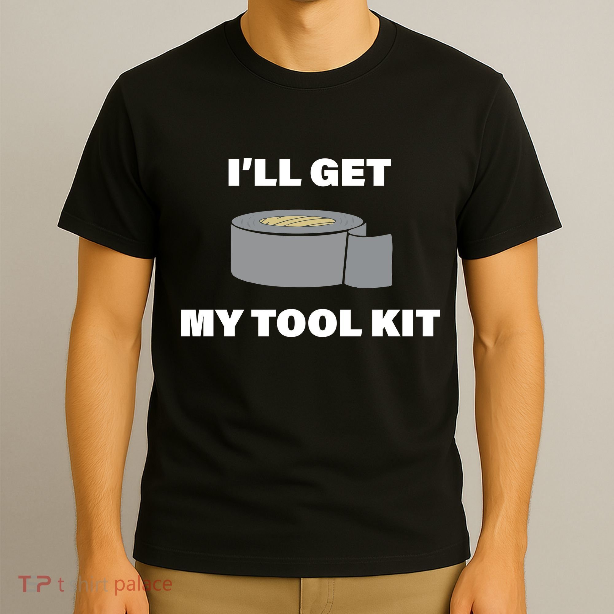 I'll Get My Tool Kit Duck Tape T-Shirt