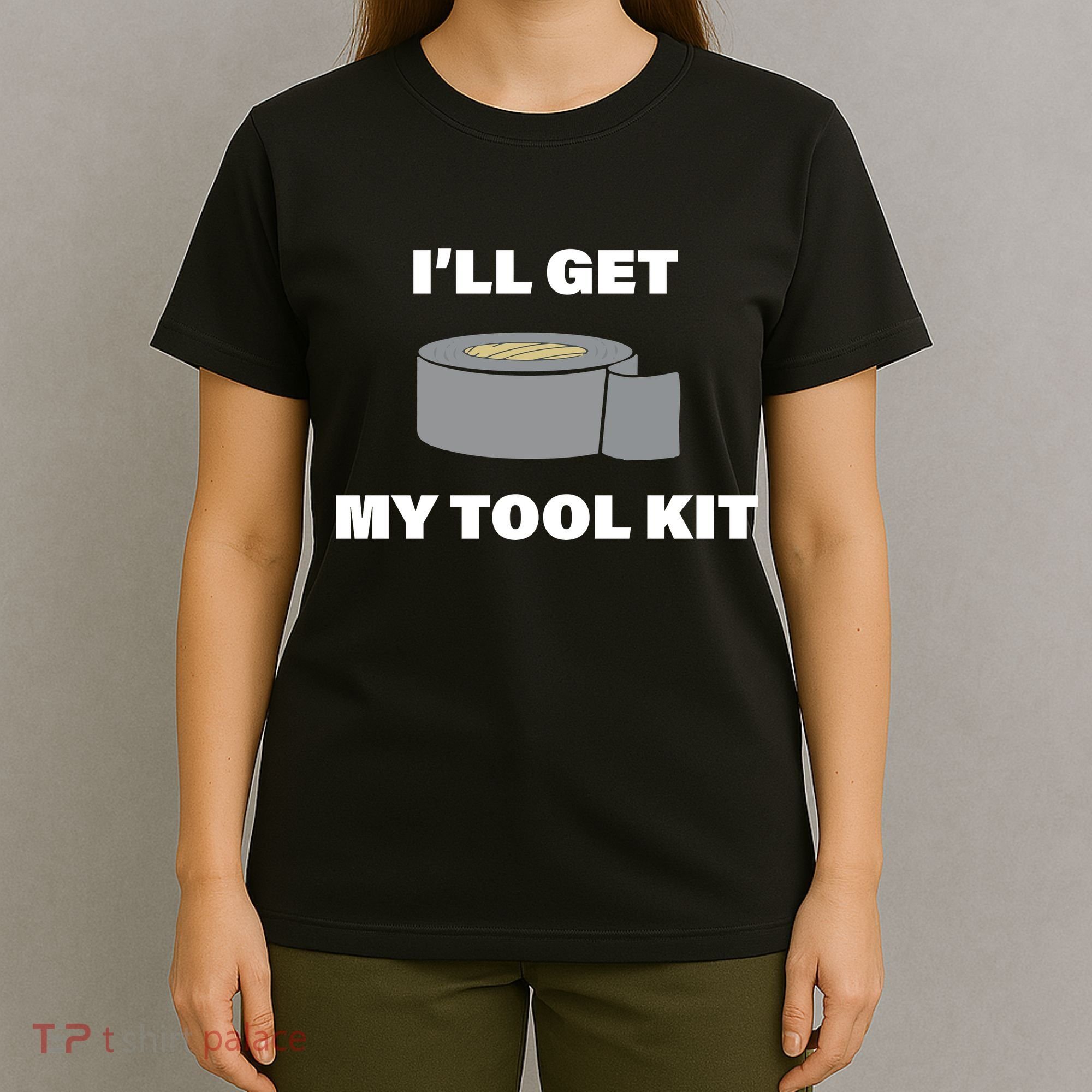 I'll Get My Tool Kit Duck Tape T-Shirt