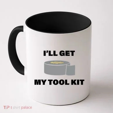 I'll Get My Tool Kit Duck Tape Coffee Mug
