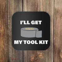 I'll Get My Tool Kit Duck Tape Coaster thumb 0