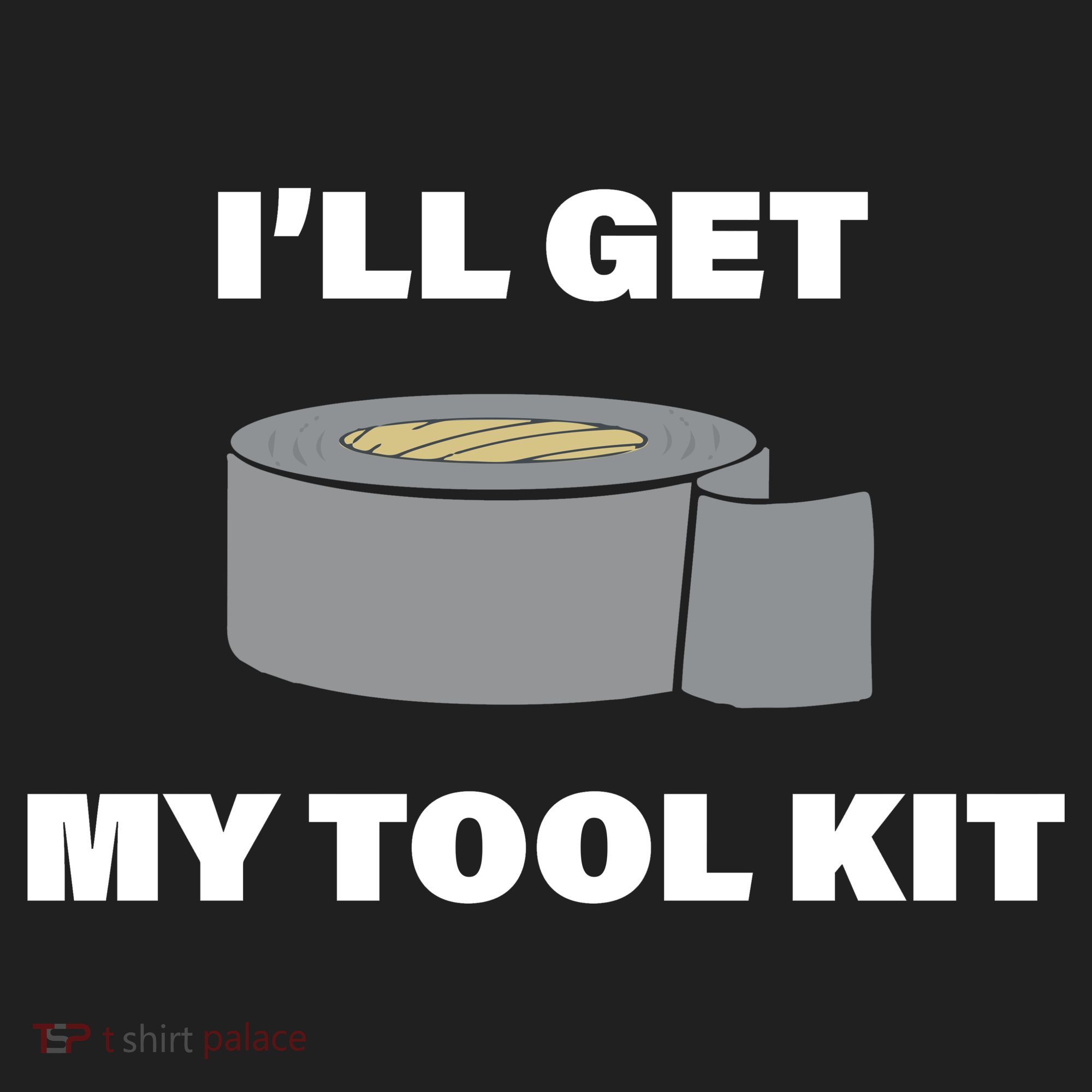 I'll Get My Tool Kit Duck Tape Tumbler