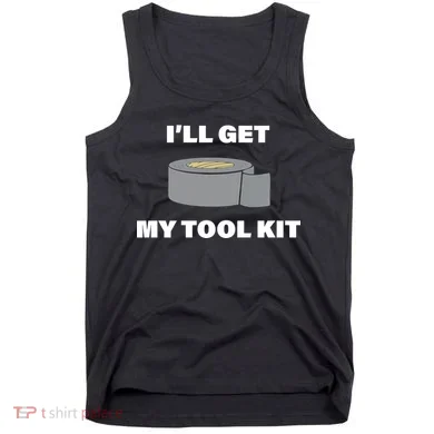 I'll Get My Tool Kit Duck Tape Tank Top