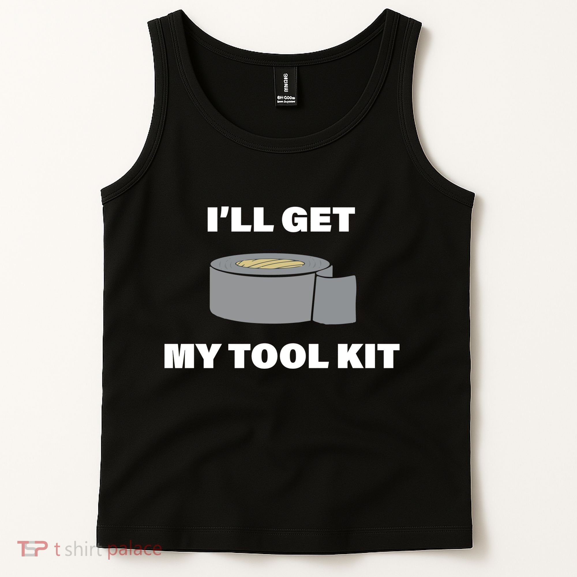 I'll Get My Tool Kit Duck Tape Tank Top
