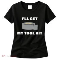 I'll Get My Tool Kit Duck Tape Women's T-Shirt thumb 0