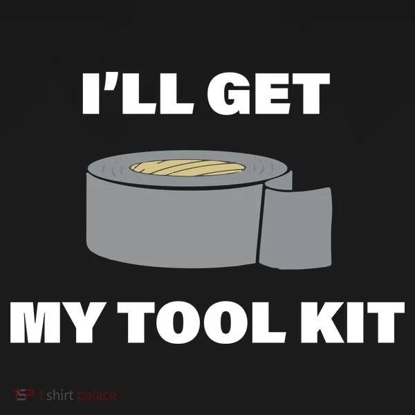 I'll Get My Tool Kit Duck Tape Women's T-Shirt