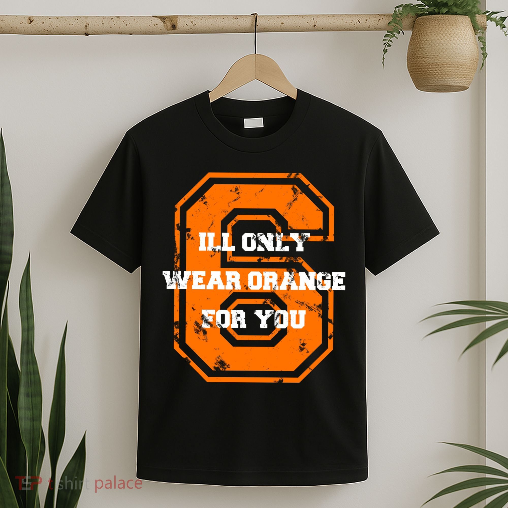 I'll Only Wear Orange For You Cleveland Football T-Shirt