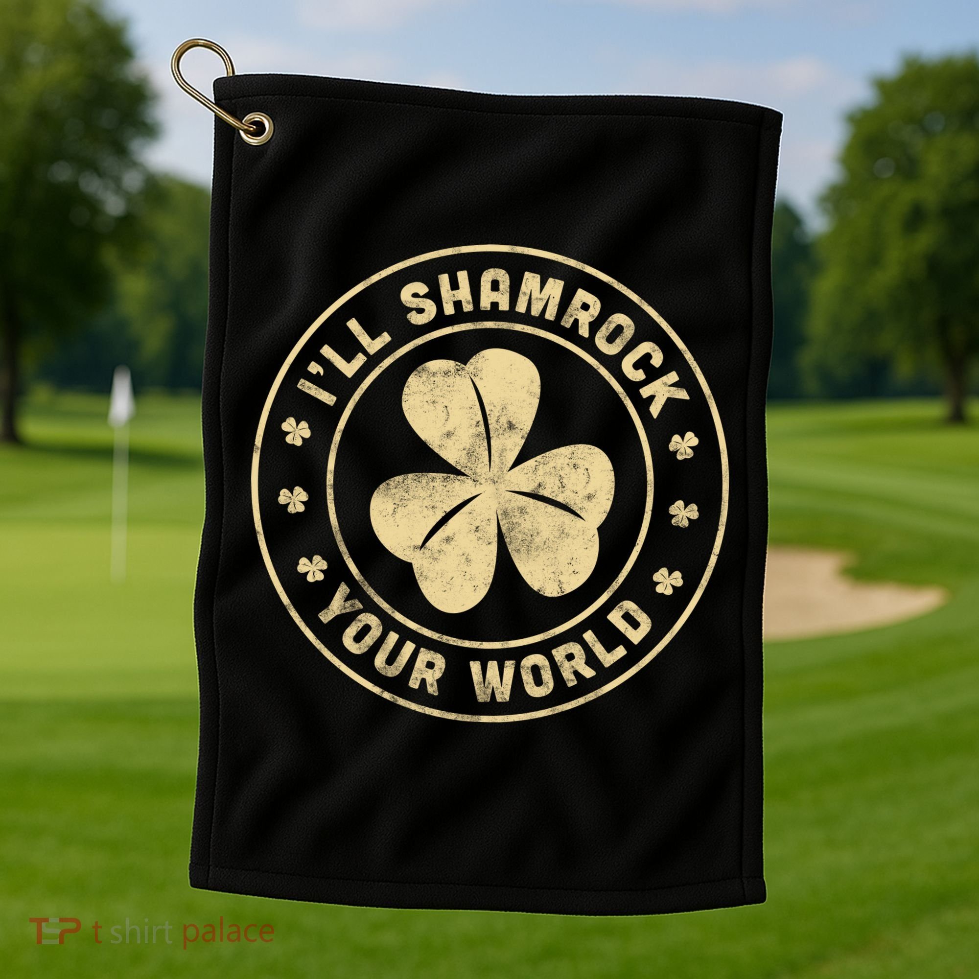 I'll Shamrock Your World Golf Towel