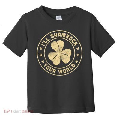 I'll Shamrock Your World Toddler T-Shirt