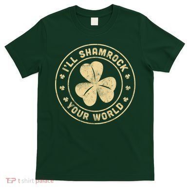 I'll Shamrock Your World T-Shirt