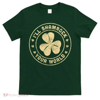 I'll Shamrock Your World T-Shirt