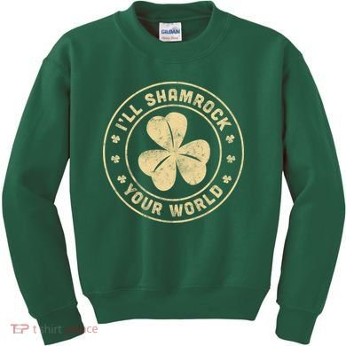 I'll Shamrock Your World Kids Sweatshirt