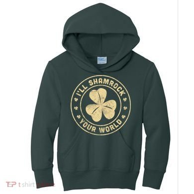 I'll Shamrock Your World Kids Hoodie