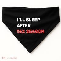 I'll Sleep After Tax Season USA-Made Doggie Bandana thumb 0