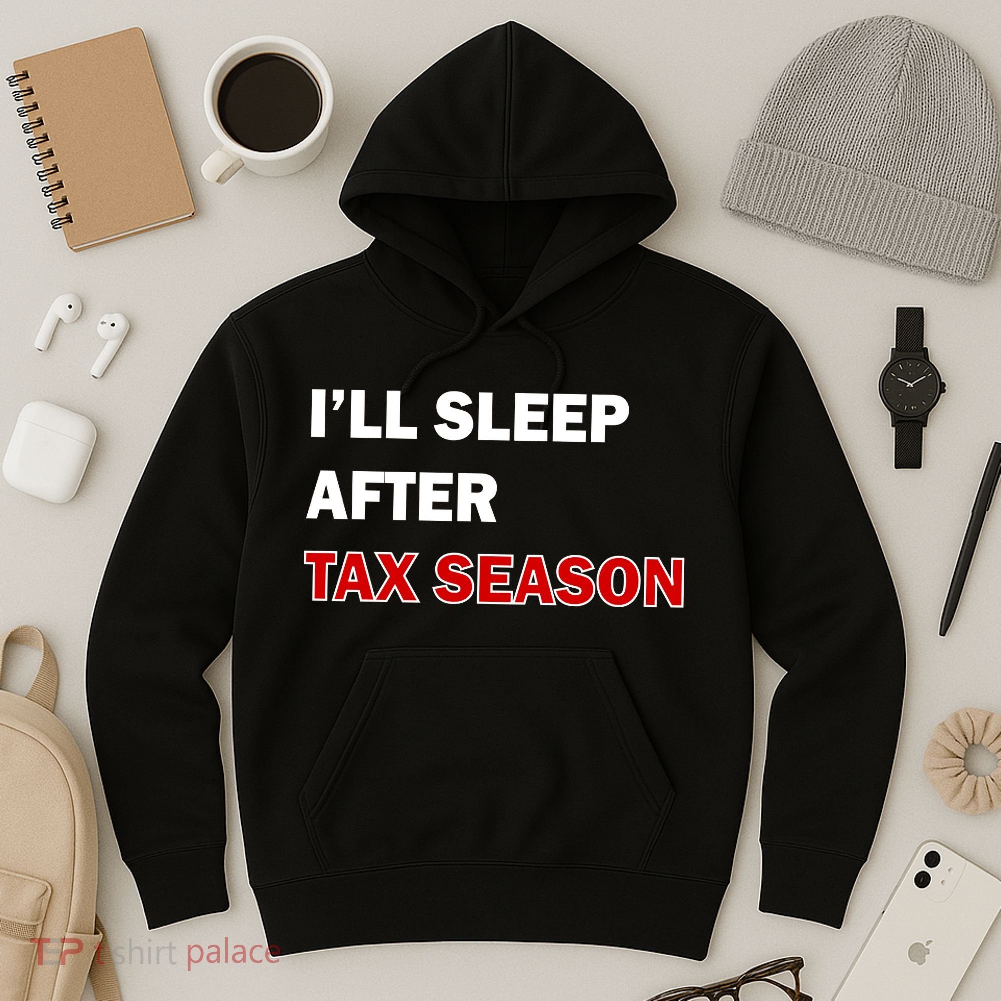 I'll Sleep After Tax Season Hoodie