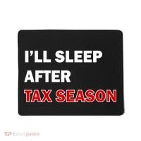 I'll Sleep After Tax Season Mousepad thumb 0