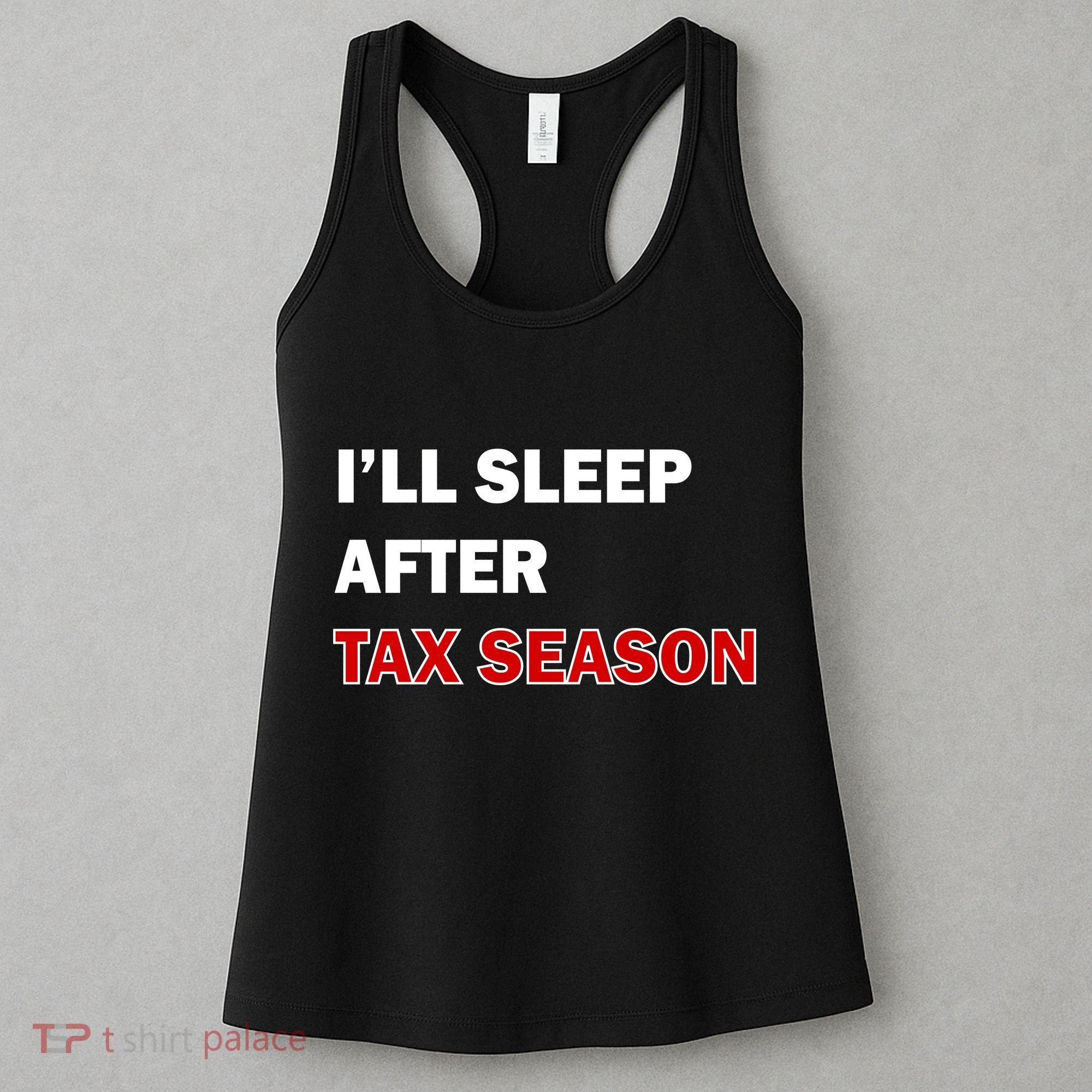 I'll Sleep After Tax Season Women's Tank Top