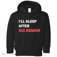 I'll Sleep After Tax Season Toddler Hoodie thumb 0
