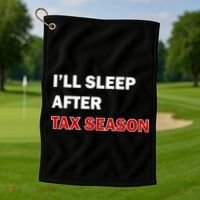 I'll Sleep After Tax Season Golf Towel thumb 1