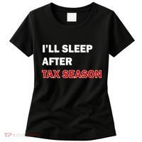 I'll Sleep After Tax Season Women's T-Shirt thumb 0