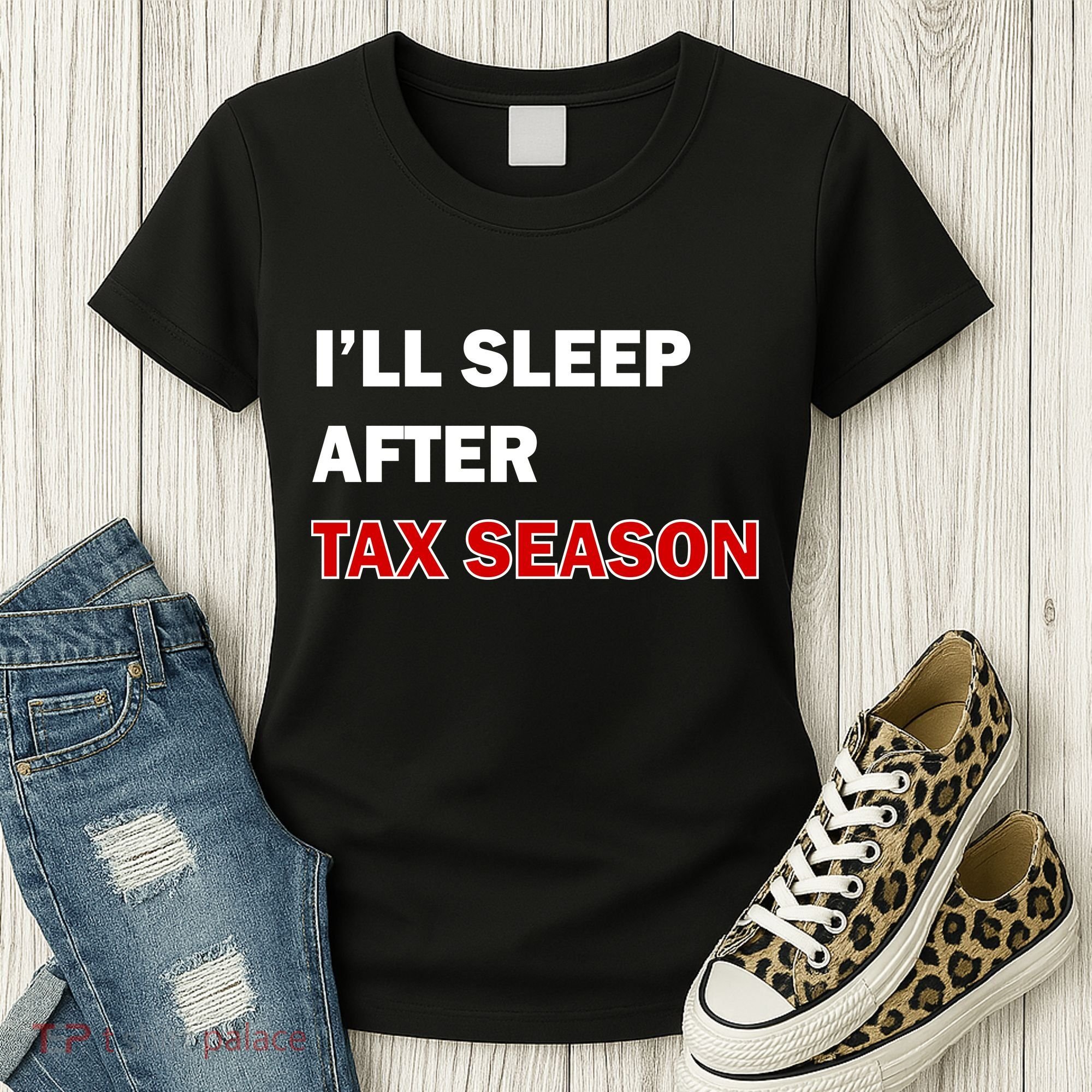 I'll Sleep After Tax Season Women's T-Shirt
