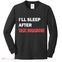 I'll Sleep After Tax Season Kids Long Sleeve Shirt thumb 0