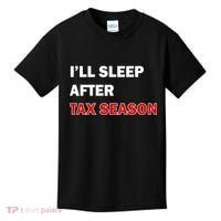 I'll Sleep After Tax Season Kids T-Shirt thumb 0
