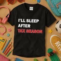 I'll Sleep After Tax Season Kids T-Shirt thumb 3