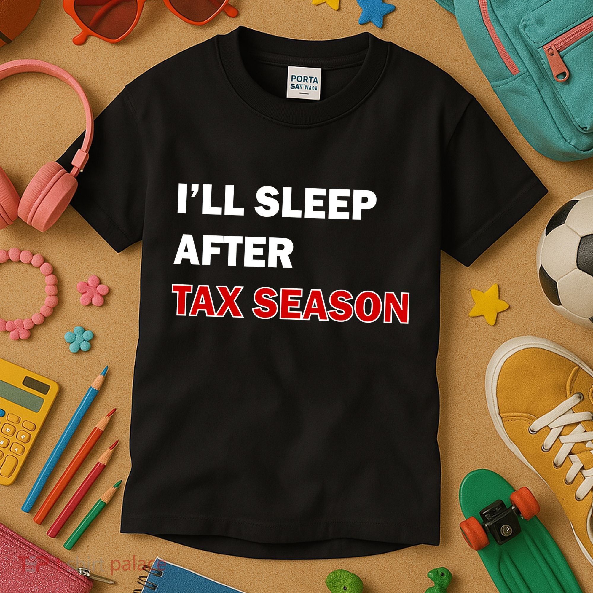 I'll Sleep After Tax Season Kids T-Shirt