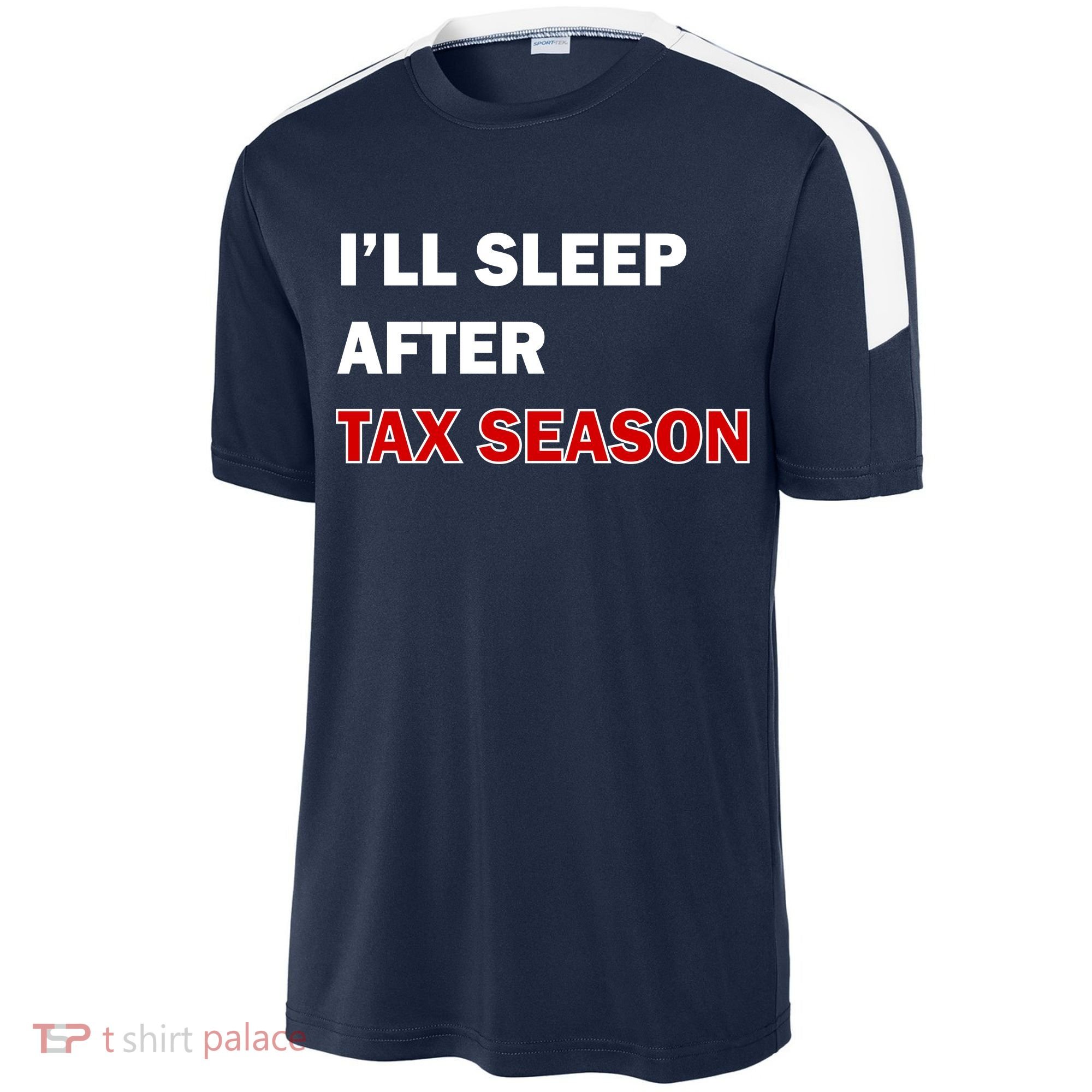 I'll Sleep After Tax Season Sport-Tek Competitor United Soccer Jersey