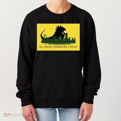I'll Tread Wherever I Want Women's Sweatshirt