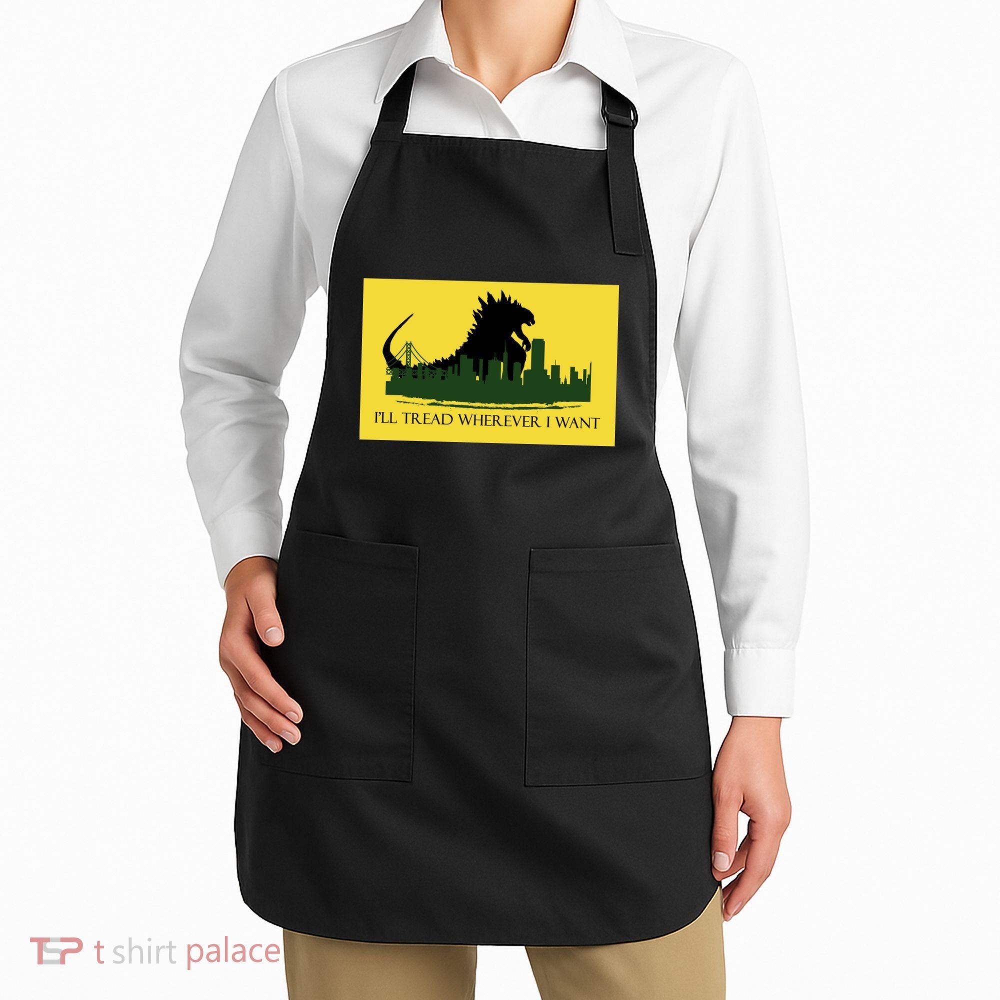 I'll Tread Wherever I Want Apron
