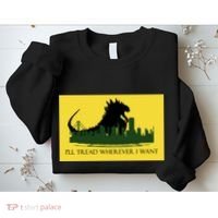 I'll Tread Wherever I Want Sweatshirt thumb 2