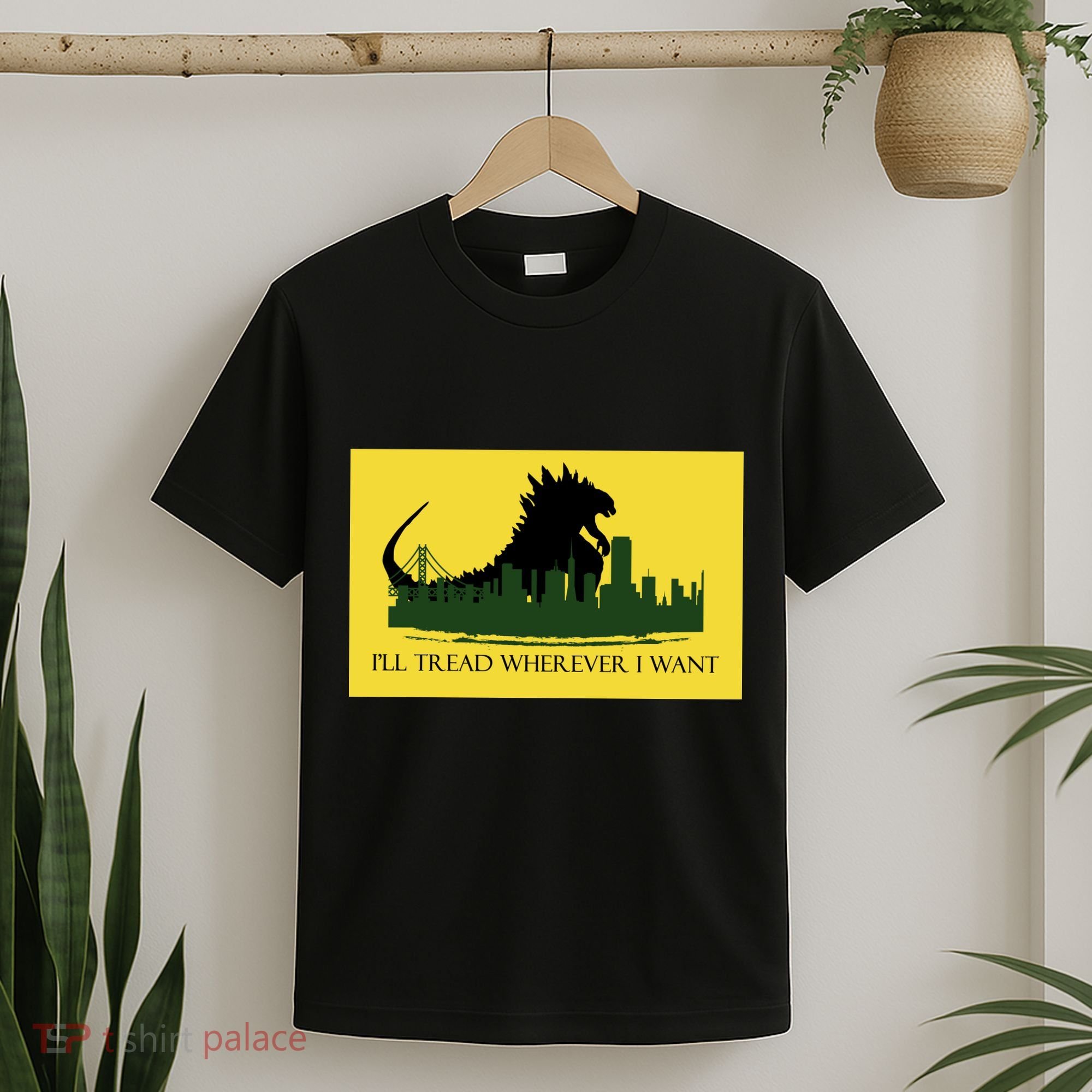 I'll Tread Wherever I Want T-Shirt