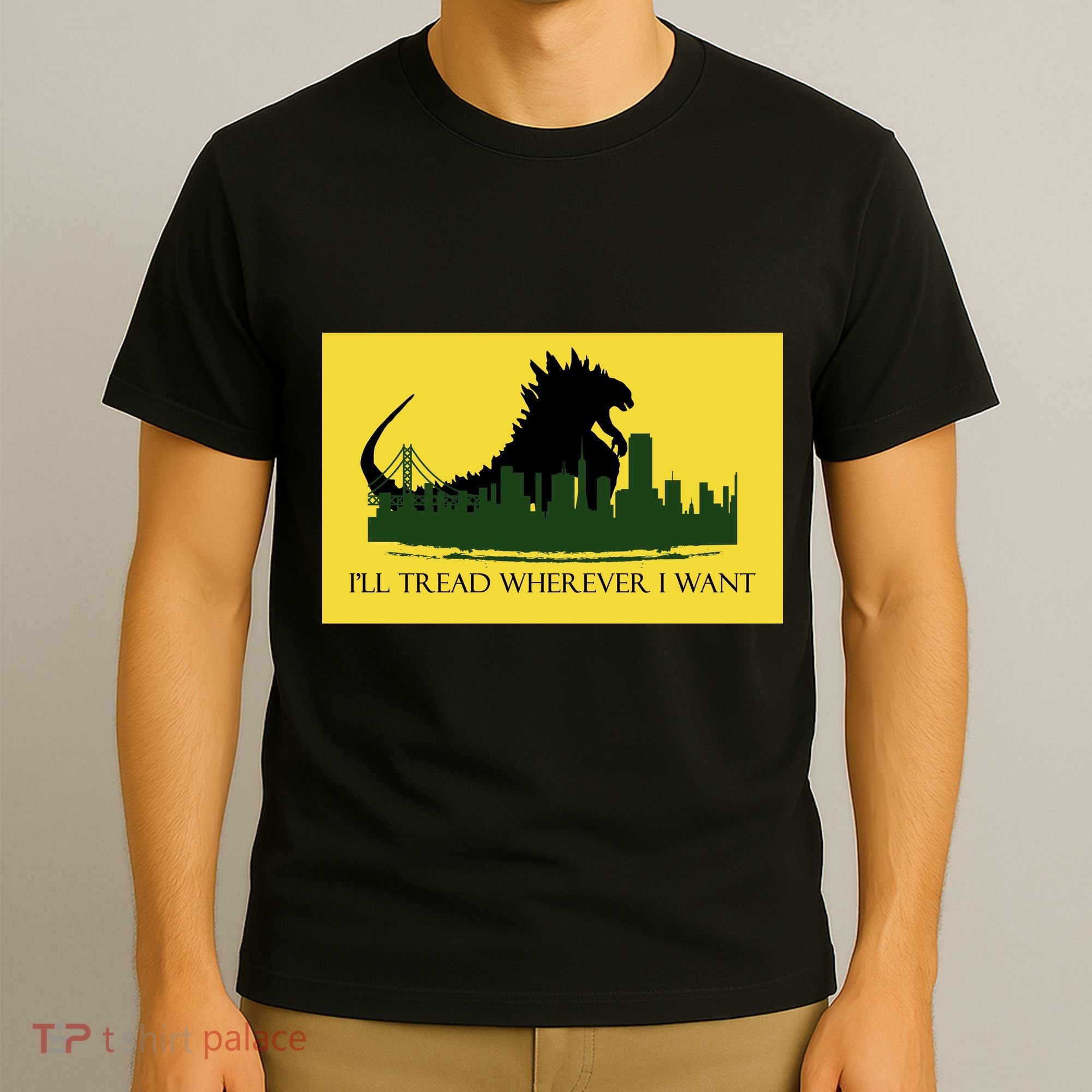 I'll Tread Wherever I Want T-Shirt