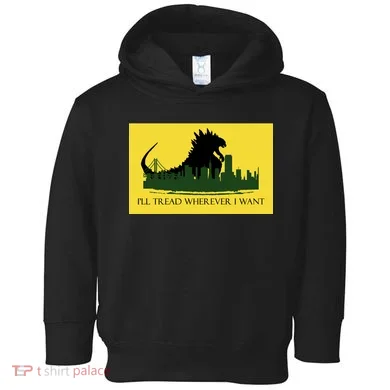 I'll Tread Wherever I Want Toddler Hoodie