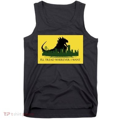 I'll Tread Wherever I Want Tank Top