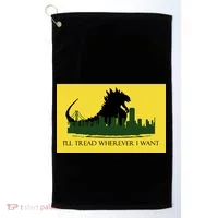 I'll Tread Wherever I Want Golf Towel thumb 0