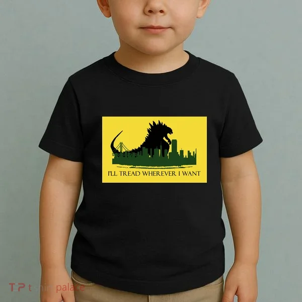 I'll Tread Wherever I Want Toddler T-Shirt