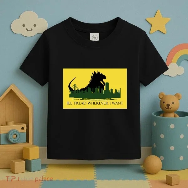 I'll Tread Wherever I Want Toddler T-Shirt