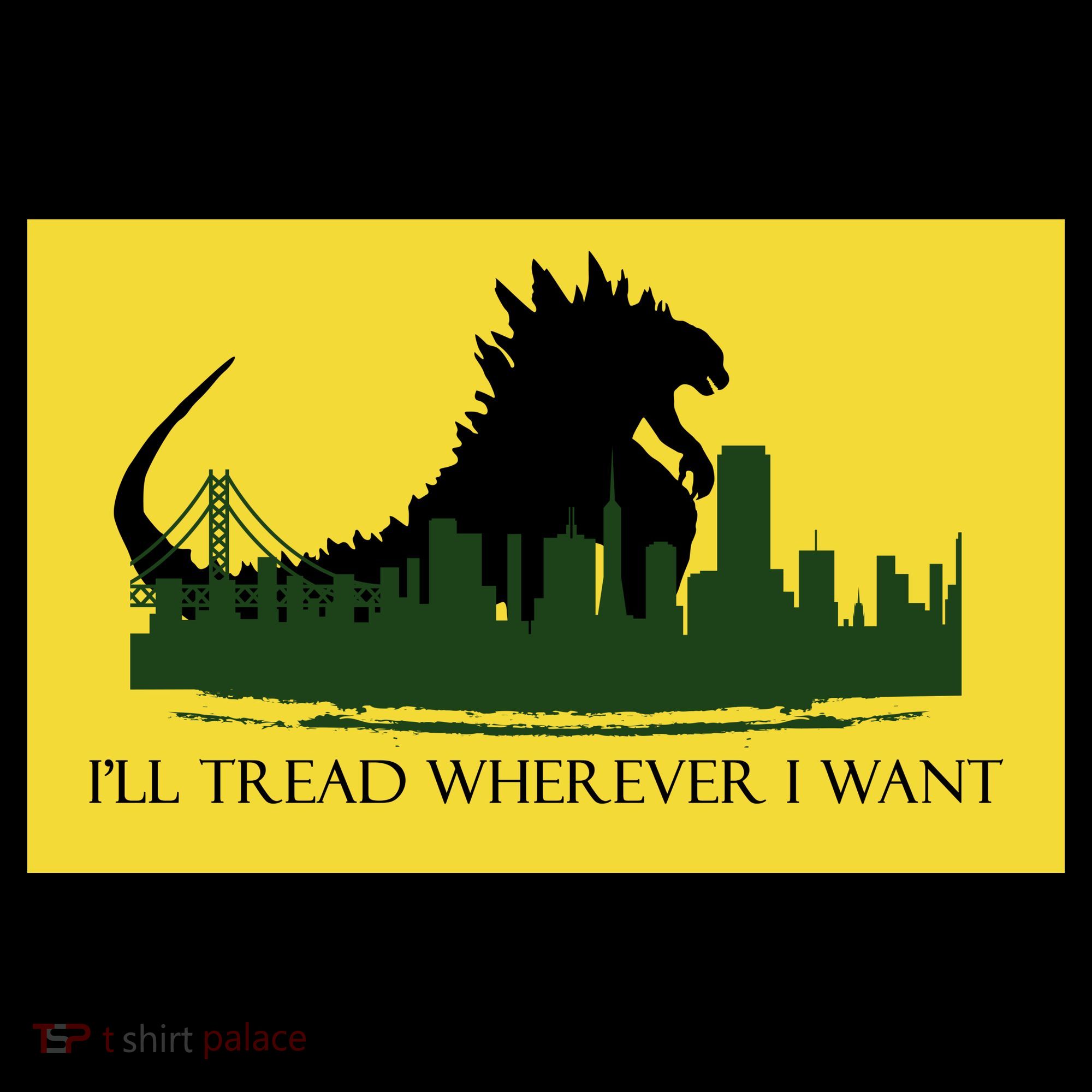 I'll Tread Wherever I Want Toddler T-Shirt