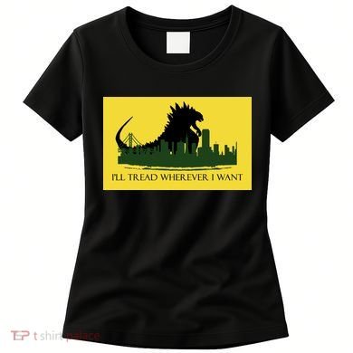 I'll Tread Wherever I Want Women's T-Shirt