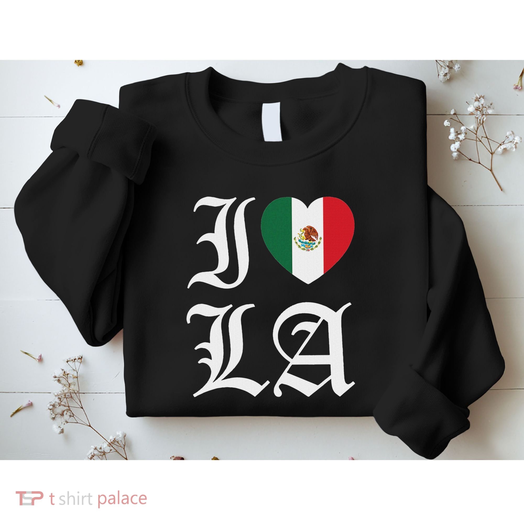 I Love La Chicano Mexican Pride Sweatshirt