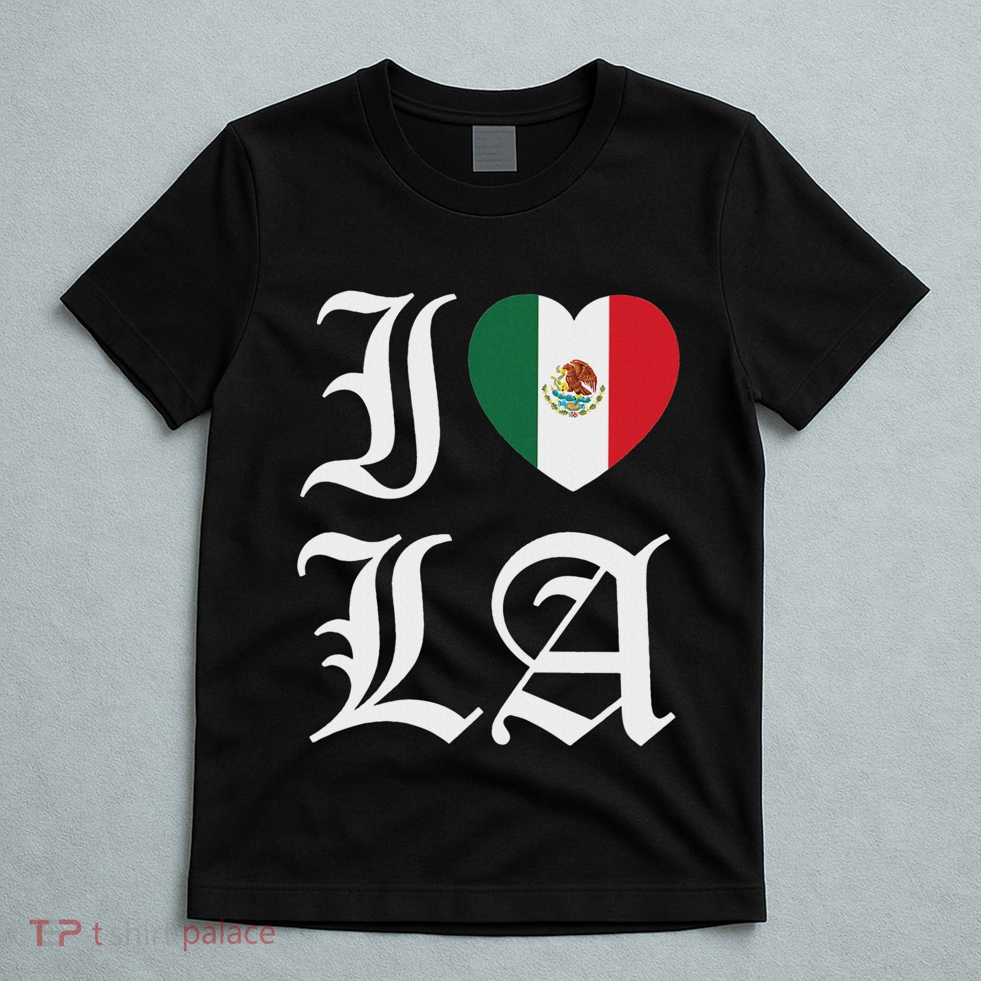 I Love La Chicano Mexican Pride T-Shirt