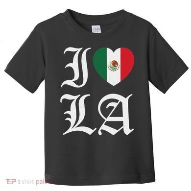 I Love La Chicano Mexican Pride Toddler T-Shirt