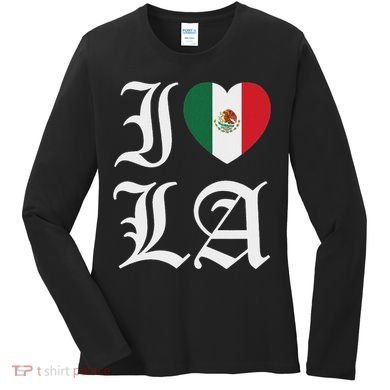 I Love La Chicano Mexican Pride Women's Long Sleeve Shirt