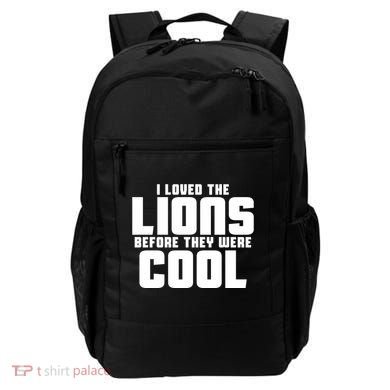 I Loved Lions Before They Were Cool Funny Backpack