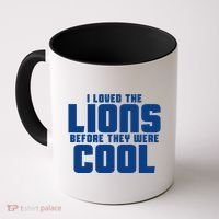 I Loved Lions Before They Were Cool Funny Coffee Mug thumb 0