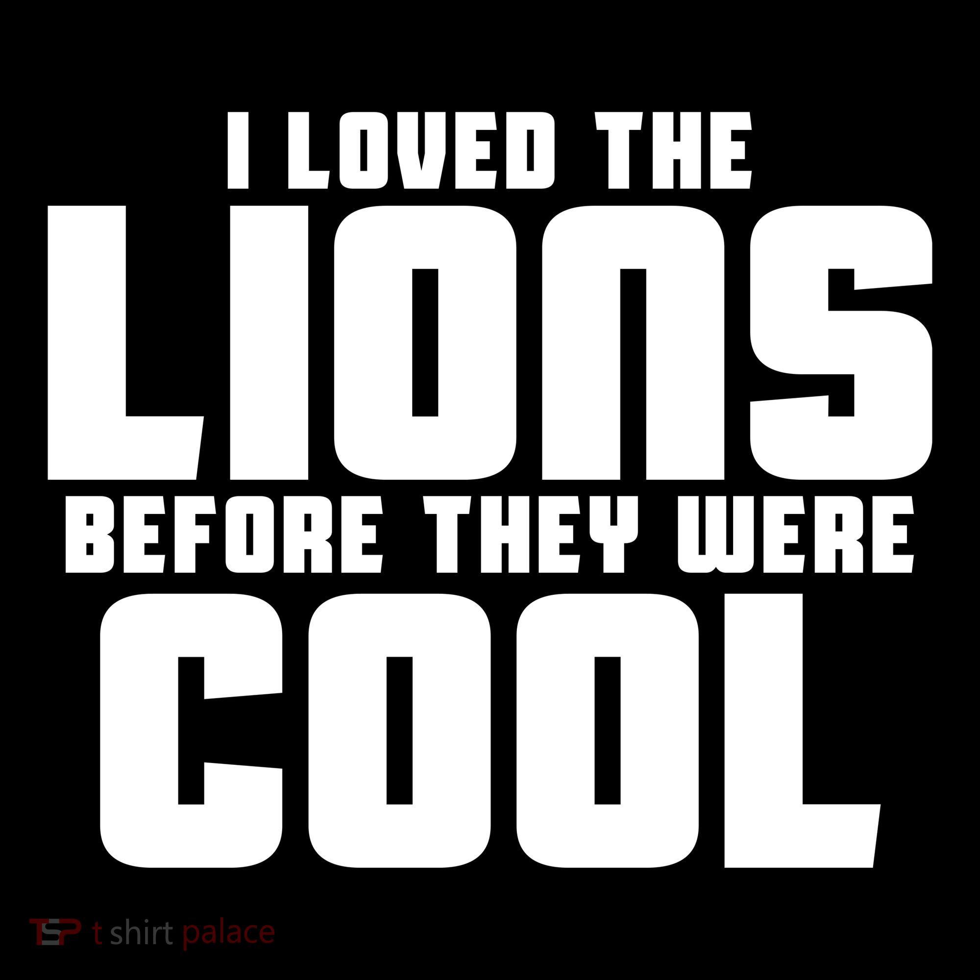 I Loved Lions Before They Were Cool Funny Women's Hoodie