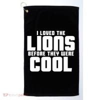 I Loved Lions Before They Were Cool Funny Golf Towel thumb 0